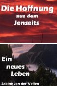 eBook Serie: Die Hoffnung aus dem Jenseits