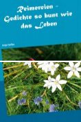 eBook Serie: Reimereien - Gedichte so bunt wie das Leben