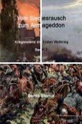 eBook Serie: Vom Siegesrausch zum Armageddon