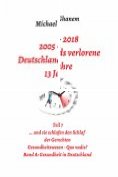 ebook Series: Deutschlands verlorene 13 Jahre