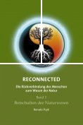 ebook Series: RECONNECTED - Die Rückverbindung des Menschen zum Wesen der Natur
