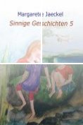 ebook Series: Sinnige Geschichten von Margarete Jaeckel