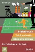 eBook Serie: Schlotbarone, Tribünenbastler, Diamantenaugen.