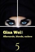 ebook Series: Allemande, blonde, esclave
