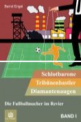 eBook Serie: Schlotbarone, Tribünenbastler, Diamantenaugen.