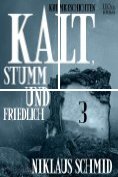 eBook Serie: Kalt, stumm und friedlich