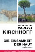 eBook Serie: FVA Digital: Erzählungen Bodo Kirchhoffs