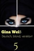 eBook Serie: Deutsch, blond, versklavt