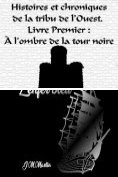 eBook Serie: Histoires et Chroniques de la tribu de l'Ouest