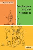 eBook Serie: Geschichten aus der Kleinstadt