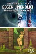 eBook Serie: GEGEN UNENDLICH. Phantastische Geschichten