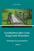 eBook Serie: Geschichten über Gott, Engel und Menschen