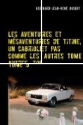 ebook Series: Les aventures et mésaventures de Titine, un cabriolet pas comme les autres