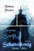 ebook Series: Veyron Swift und der Schattenkönig
