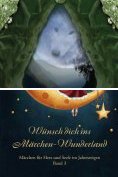 eBook Serie: Wünsch dich ins Märchen-Wunderland