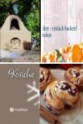 eBook Serie: Nich' lang schnacken - einfach backen!