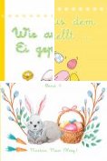 eBook Serie: Wie aus dem Ei gepellt ...