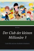eBook Serie: Der Club der kleinen Millionäre 1-3