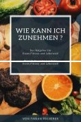 eBook Serie: Projekt Zunehmen und Muskelaufbau