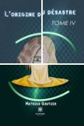 eBook Serie: L’origine du désastre