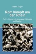 eBook Serie: Rom kämpft um den Rhein