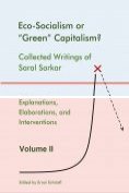 eBook Serie: Eco-Socialism or "Green" Capitalism? Collected Writings of Saral Sarkar