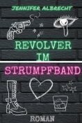 eBook Serie: Revolver im Strumpfband