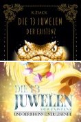 ebook Series: Die 13 Juwelen der Existenz - und der Beginn einer Legende