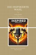 eBook Serie: Die Inspirierte Wahl