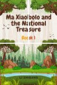 eBook Serie: Ma Xiaobolo and the National Treasure
