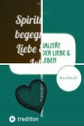 eBook Serie: Spiritualität begegnet der Liebe & dem Leben