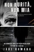 eBook Serie: Il Maledetto. Un Thriller Psicologico Dark pieno di Suspense e di Colpi di Scena. Ambientato a New York. Una Storia Mozzafiato.