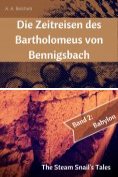 eBook Serie: Die Zeitreisen des Bartholomeus von Bennigsbach