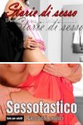 eBook Serie: Romanzo erotico Storie erotiche erotismo sesso erotico