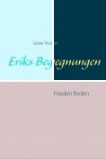 ebook Series: Eriks Begegnungen