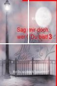 eBook Serie: Sag mir doch, wer Du bist!